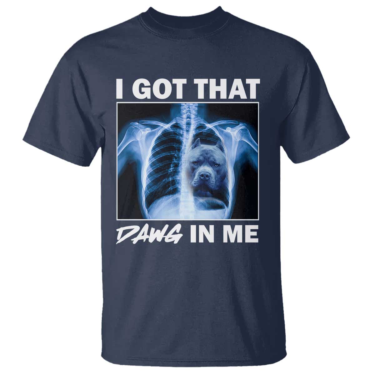 funny-i-got-that-dawg-in-me-xray-pitbull-meme-t-shirt