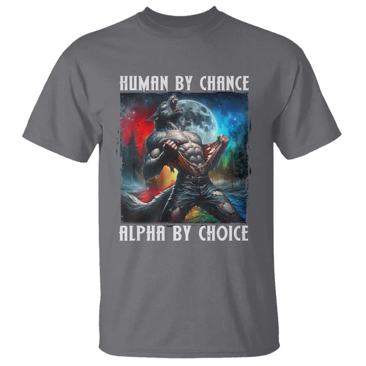 alpha-wolf-t-shirt-human-by-chance-alpha-by-choice