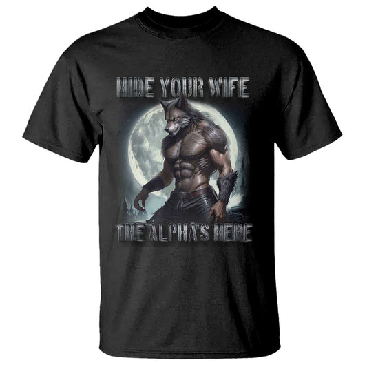 alpha-wolf-t-shirt-hide-your-wife-the-alphas-here
