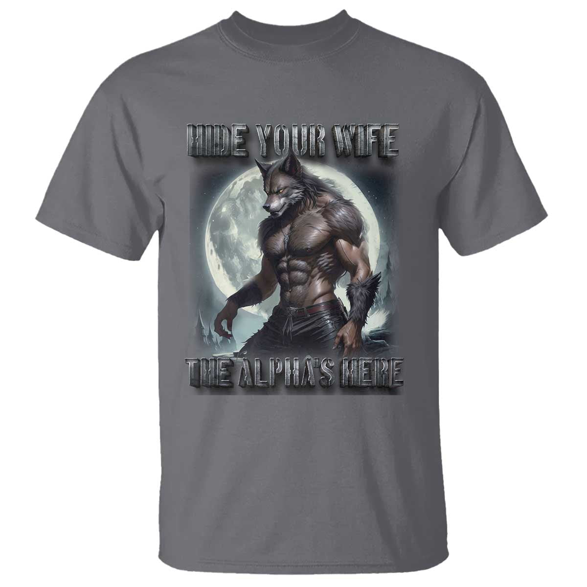 alpha-wolf-t-shirt-hide-your-wife-the-alphas-here