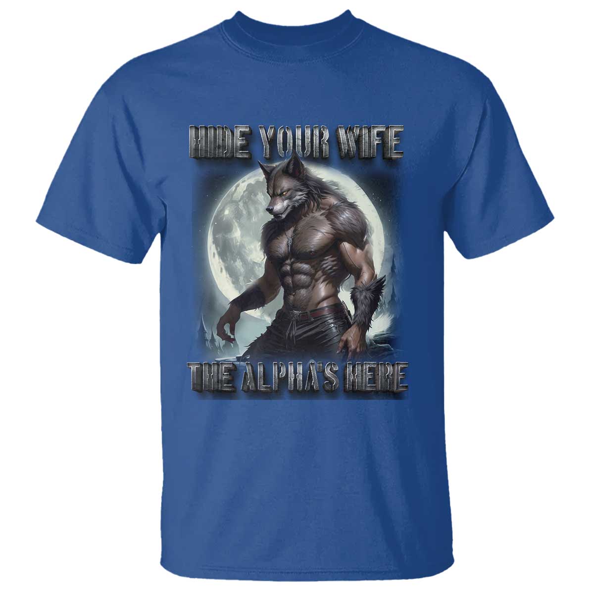 alpha-wolf-t-shirt-hide-your-wife-the-alphas-here