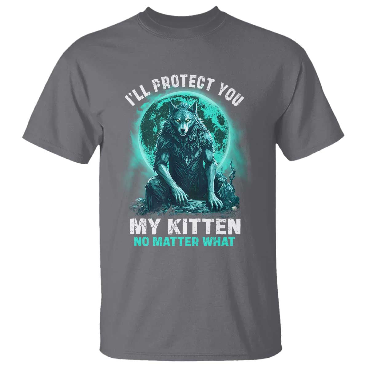 funny-alpha-wolf-t-shirt-ill-protect-you-kitten-no-matter-what