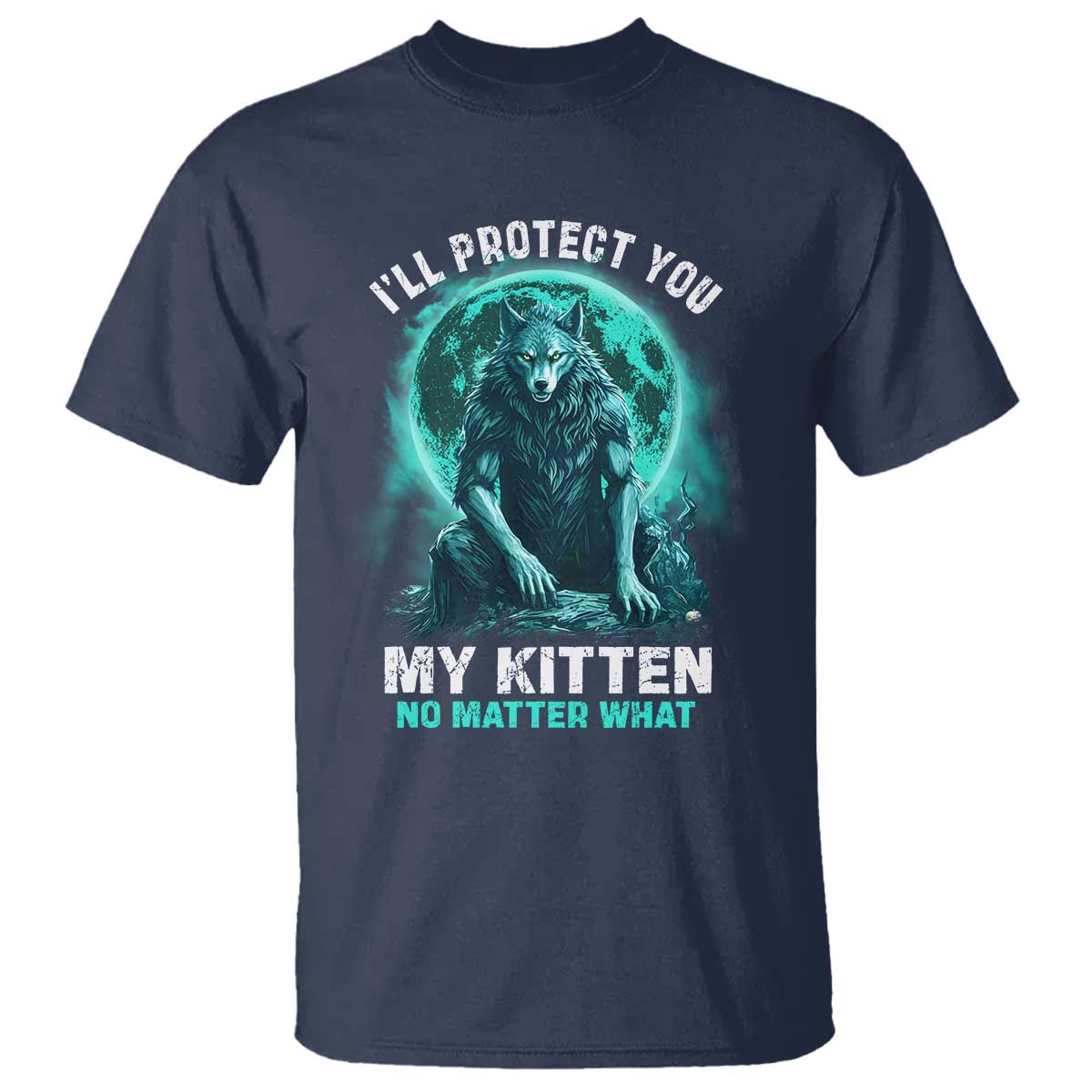 funny-alpha-wolf-t-shirt-ill-protect-you-kitten-no-matter-what