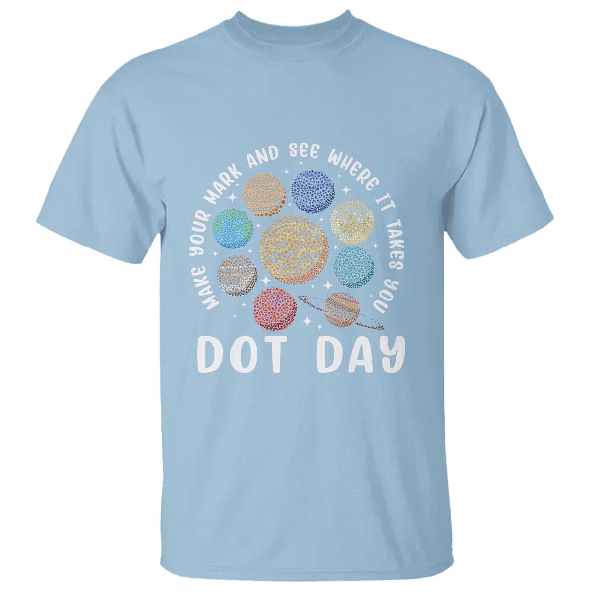 dot-day-t-shirt-make-your-mark-and-see-where-it-takes-planets-outer-space