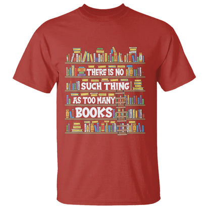 bookworm-t-shirt-there-is-no-such-thing-as-too-many-books-lover