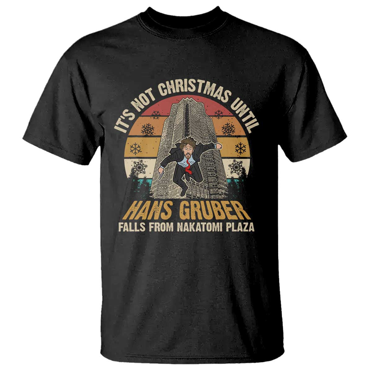 funny-nakatomi-plaza-t-shirt-its-not-christmas-until-hans-gruber-falls