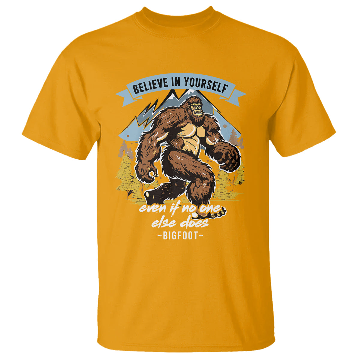 bigfoot-t-shirt-believe-in-yourself-even-when-no-one-else-does