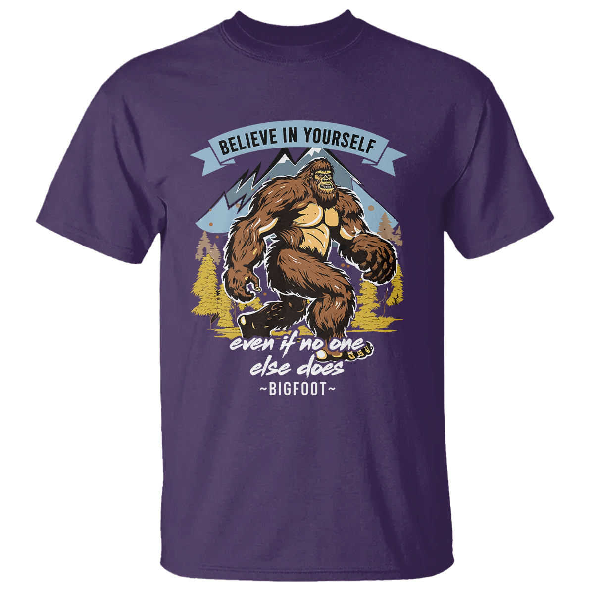 bigfoot-t-shirt-believe-in-yourself-even-when-no-one-else-does