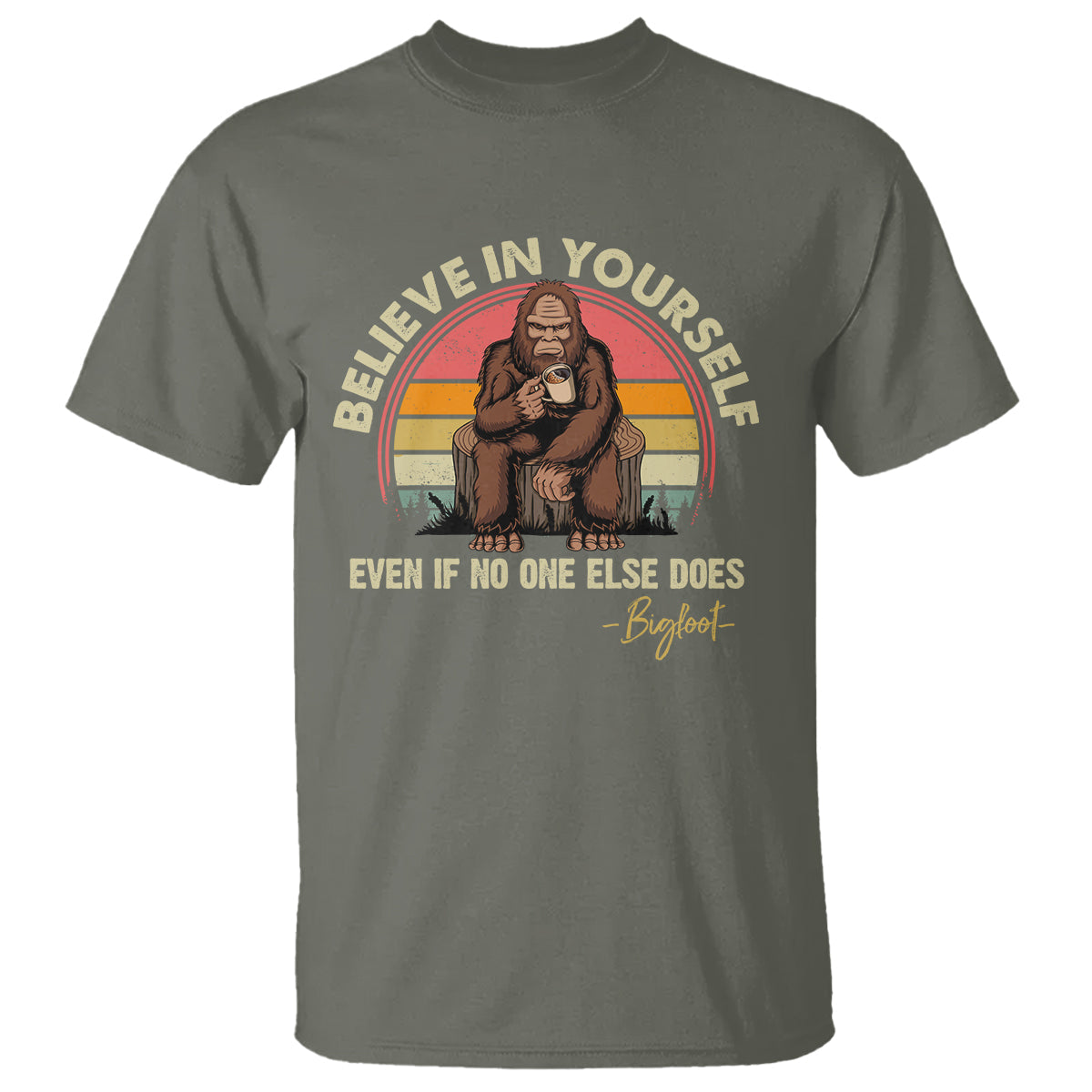 bigfoot-drinking-coffee-t-shirt-believe-in-yourself-even-when-no-one-else-does