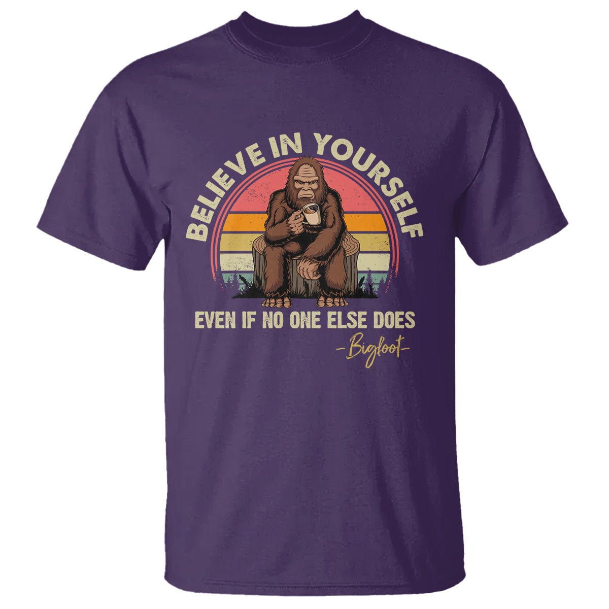 bigfoot-drinking-coffee-t-shirt-believe-in-yourself-even-when-no-one-else-does