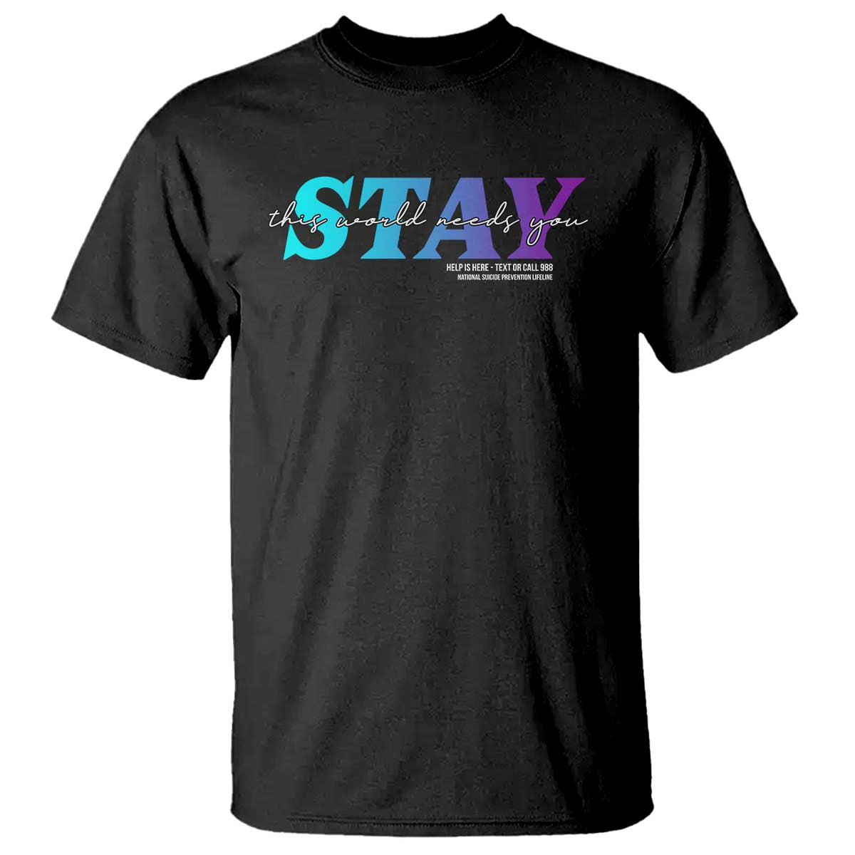 suicide-prevention-t-shirt-this-world-needs-you-call-or-text-988
