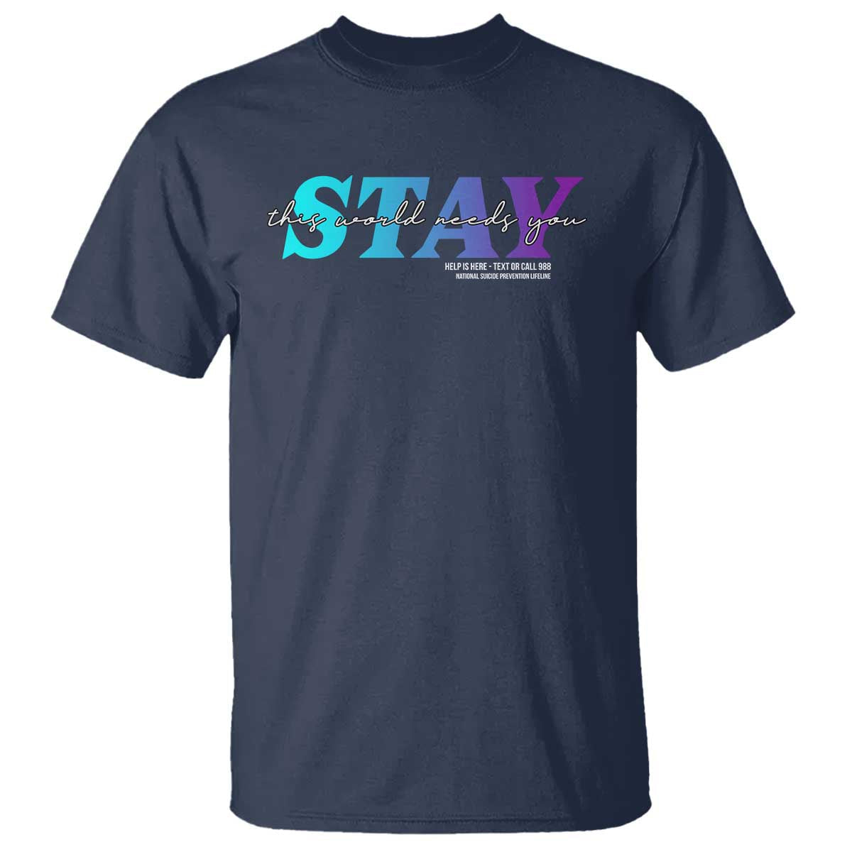 suicide-prevention-t-shirt-this-world-needs-you-call-or-text-988