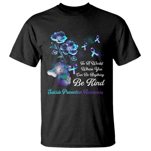 suicide-prevention-be-kind-t-shirt-elephant-in-a-world-where-you-can-be-anything