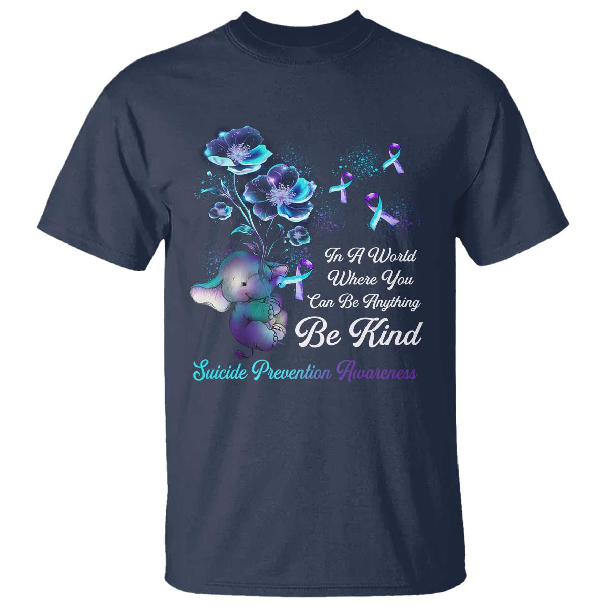 suicide-prevention-be-kind-t-shirt-elephant-in-a-world-where-you-can-be-anything