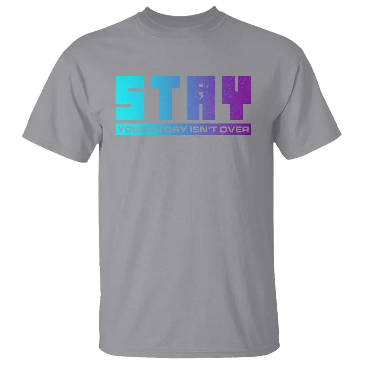 suicide-prevention-stay-t-shirt-your-story-is-not-over-semicolon