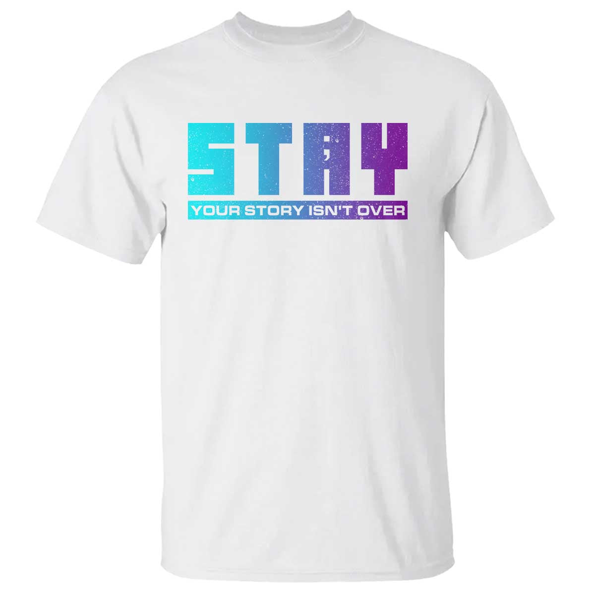 suicide-prevention-stay-t-shirt-your-story-is-not-over-semicolon