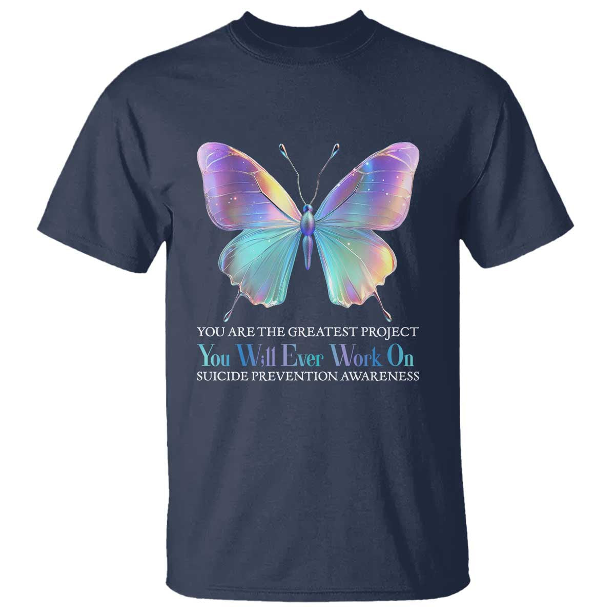 suicide-prevention-t-shirt-you-are-the-greatest-project-you-will-ever-work-on-butterfly