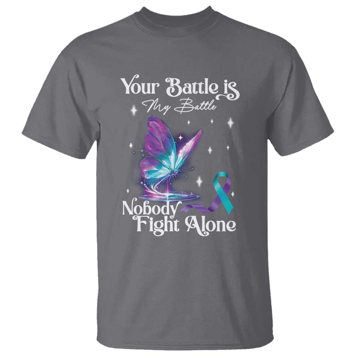 suicide-prevention-t-shirt-your-battle-is-my-battle-nobody-fights-alone