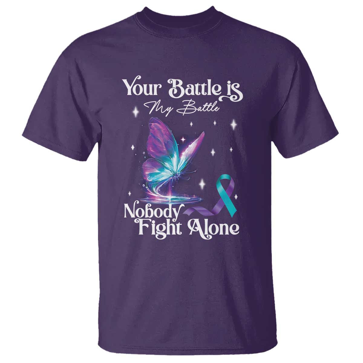 suicide-prevention-t-shirt-your-battle-is-my-battle-nobody-fights-alone