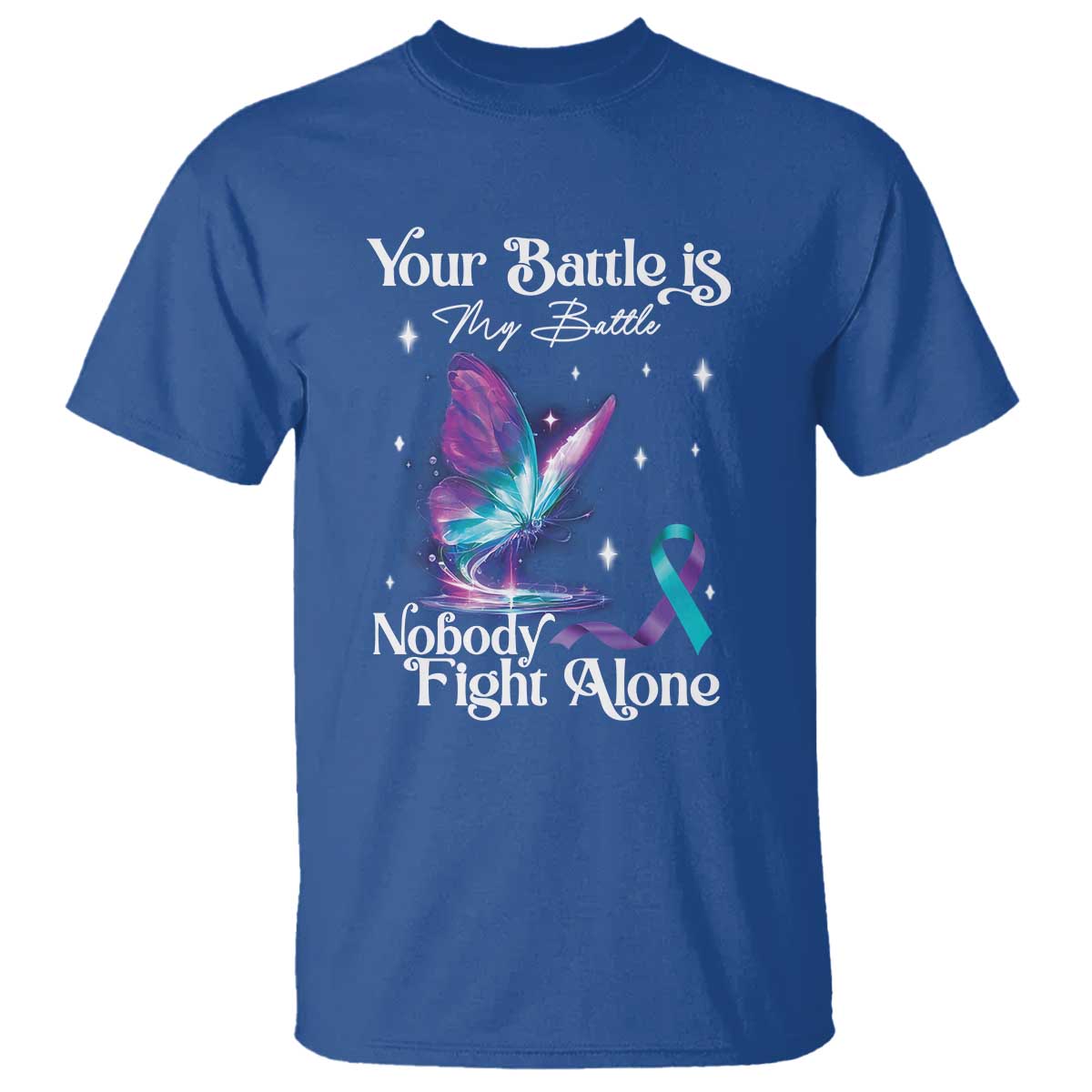 suicide-prevention-t-shirt-your-battle-is-my-battle-nobody-fights-alone