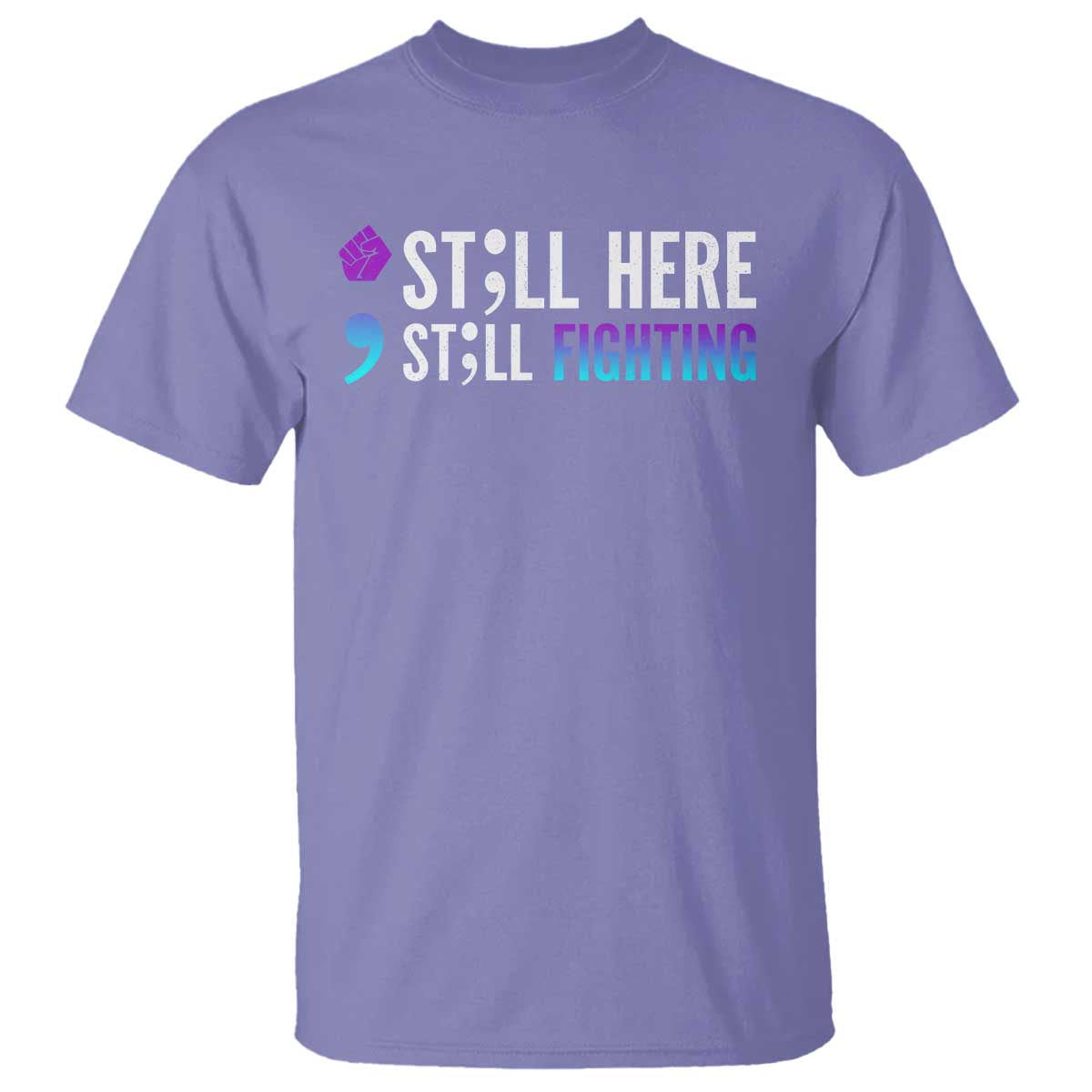 still-here-still-fighting-semicolon-suicide-prevention-t-shirt