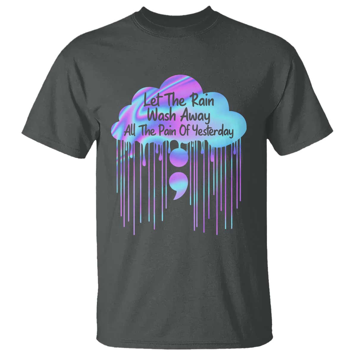 suicide-prevention-t-shirt-let-the-rain-wash-away-all-the-pain-of-yesterday