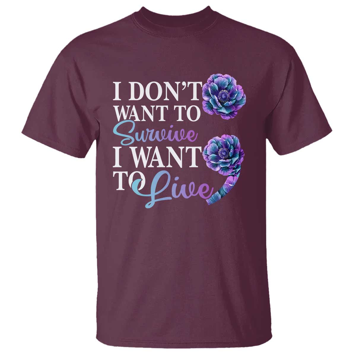 suicide-prevention-t-shirt-i-dont-want-to-survive-i-want-to-live