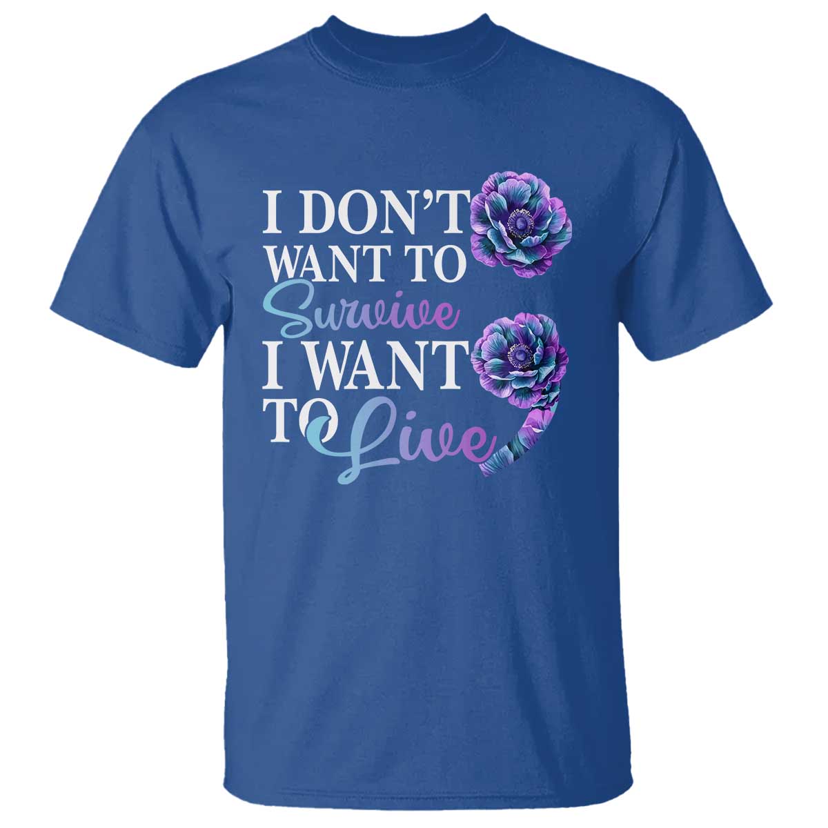 suicide-prevention-t-shirt-i-dont-want-to-survive-i-want-to-live