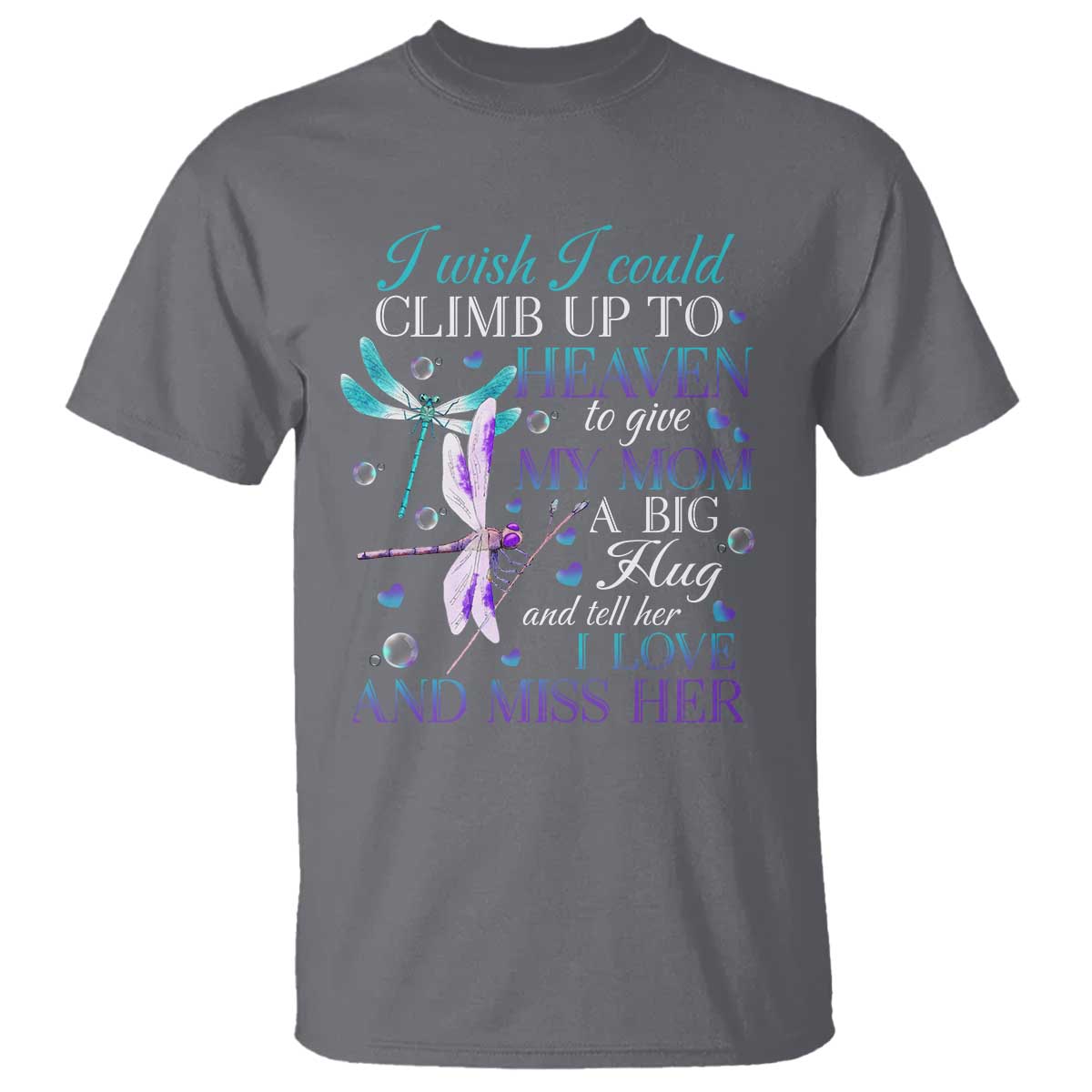 loving-memory-t-shirt-i-wish-i-could-climb-up-to-heaven-to-give-my-mom-a-big-hug