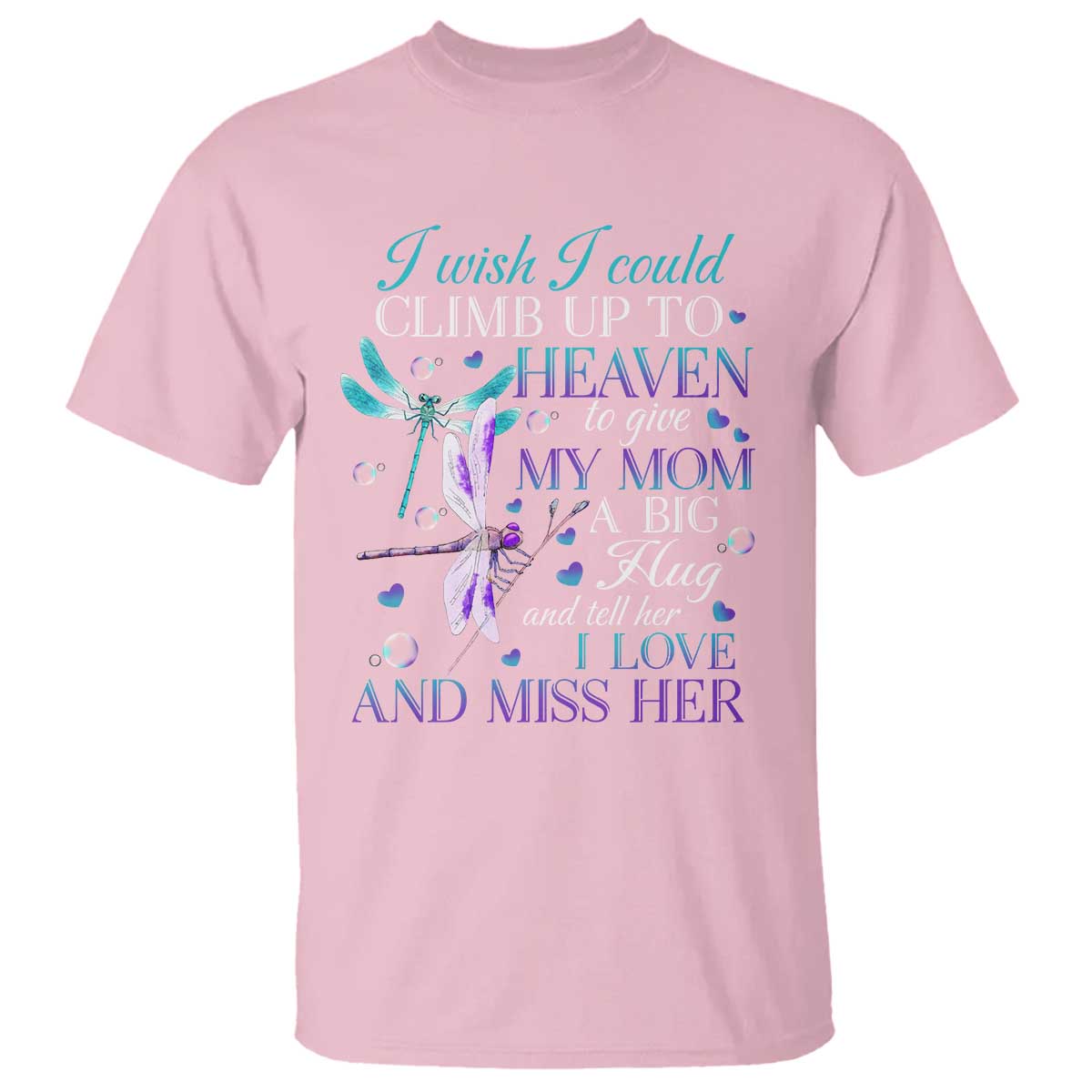 loving-memory-t-shirt-i-wish-i-could-climb-up-to-heaven-to-give-my-mom-a-big-hug