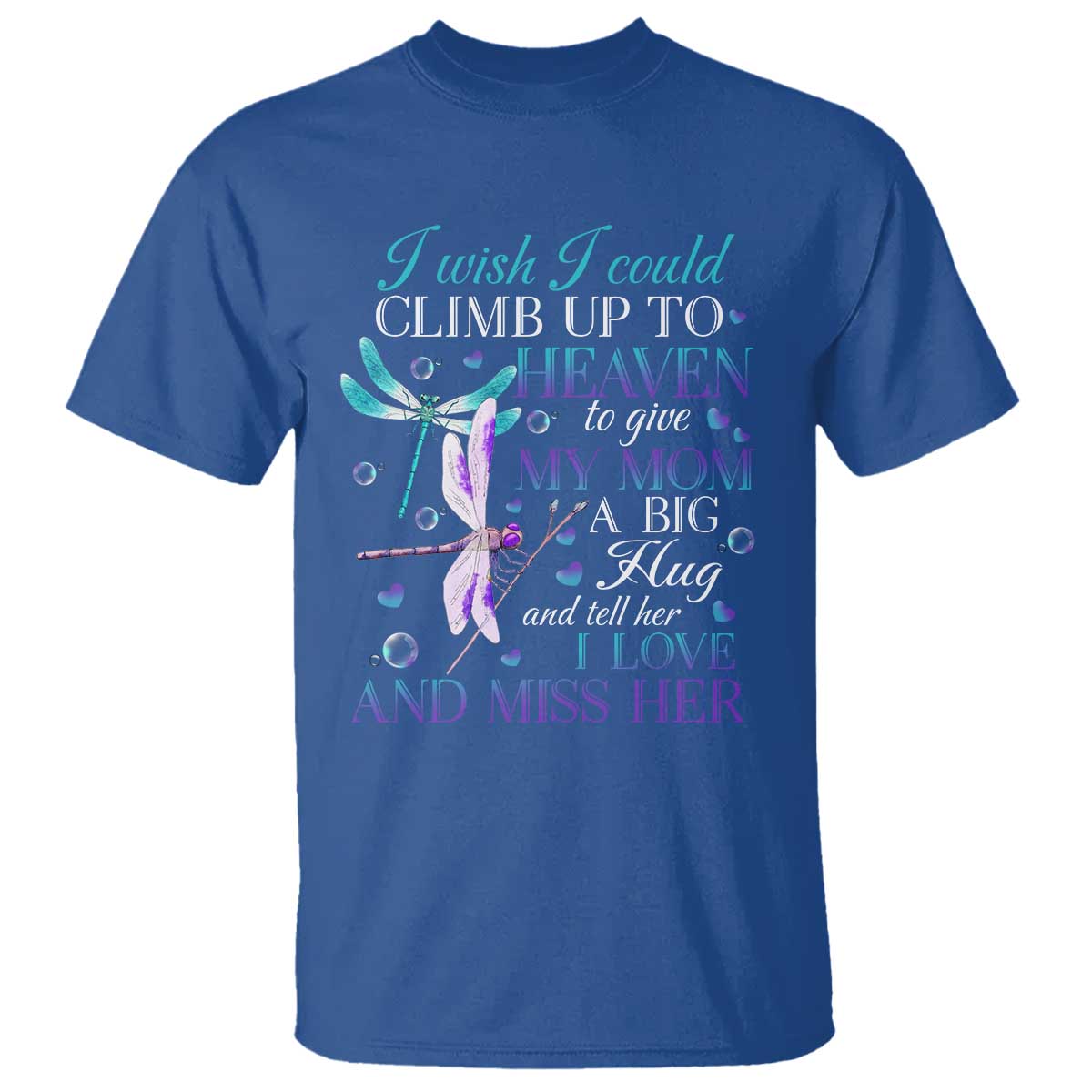 loving-memory-t-shirt-i-wish-i-could-climb-up-to-heaven-to-give-my-mom-a-big-hug