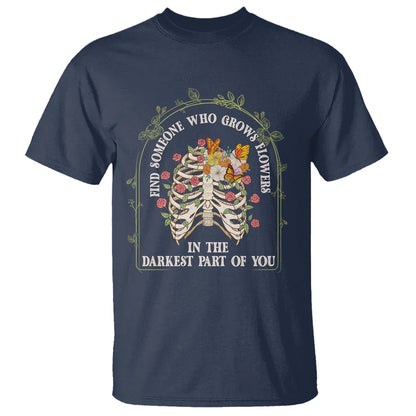 flower-lover-t-shirt-find-someone-who-grows-flowers-in-the-darkest-parts-of-you