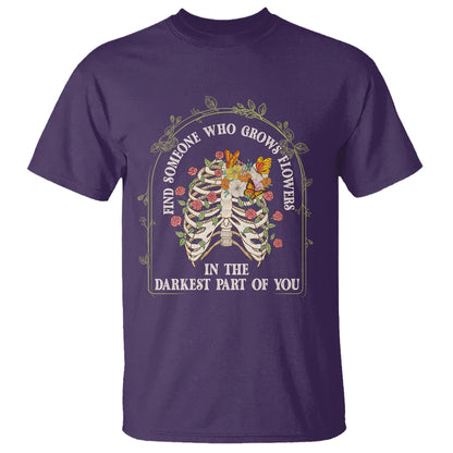 flower-lover-t-shirt-find-someone-who-grows-flowers-in-the-darkest-parts-of-you