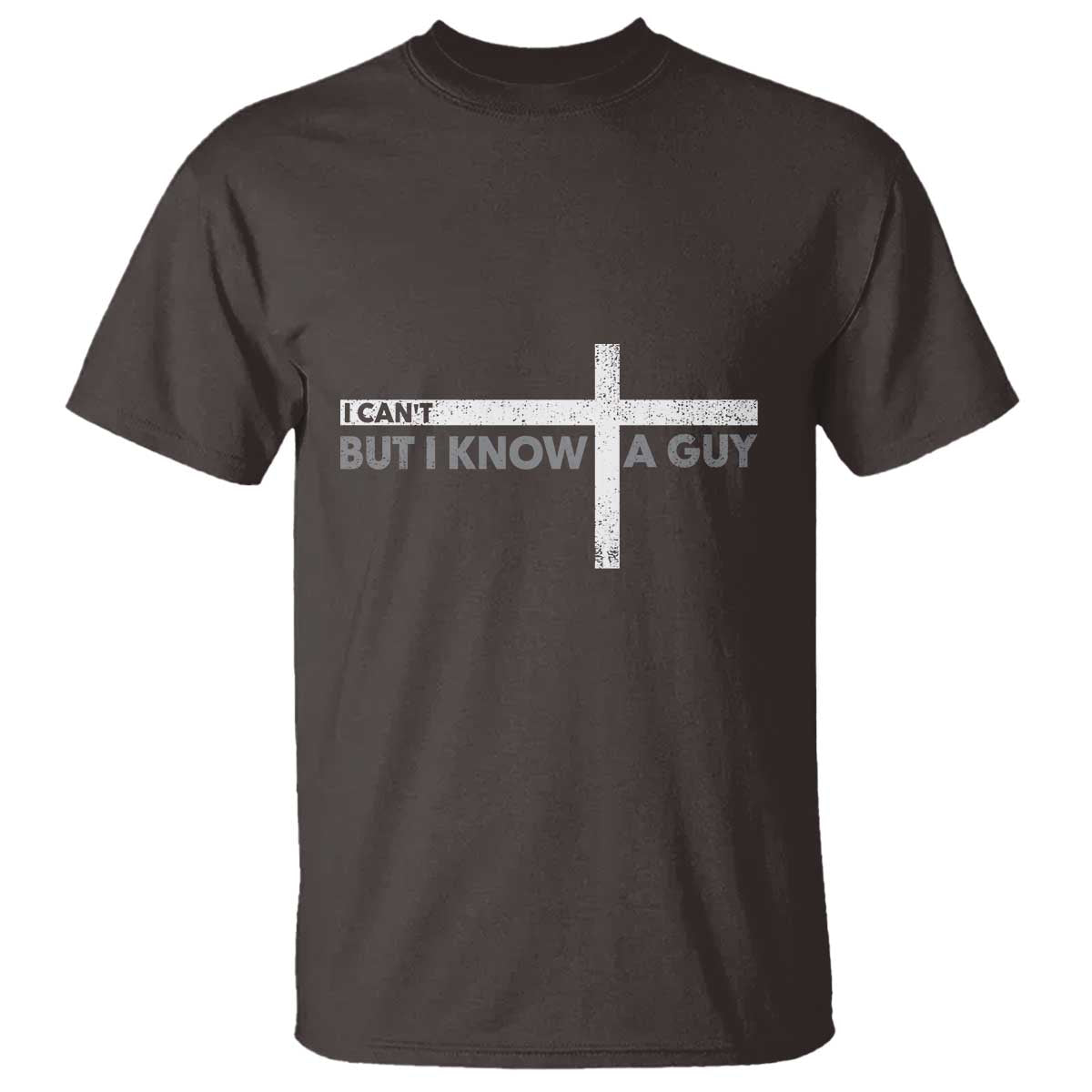 funny-christian-t-shirt-i-cant-but-i-know-a-guy-jesus