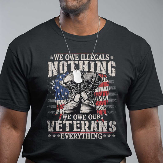 veterans-day-t-shirt-we-owe-illegals-nothing-veterans-everything
