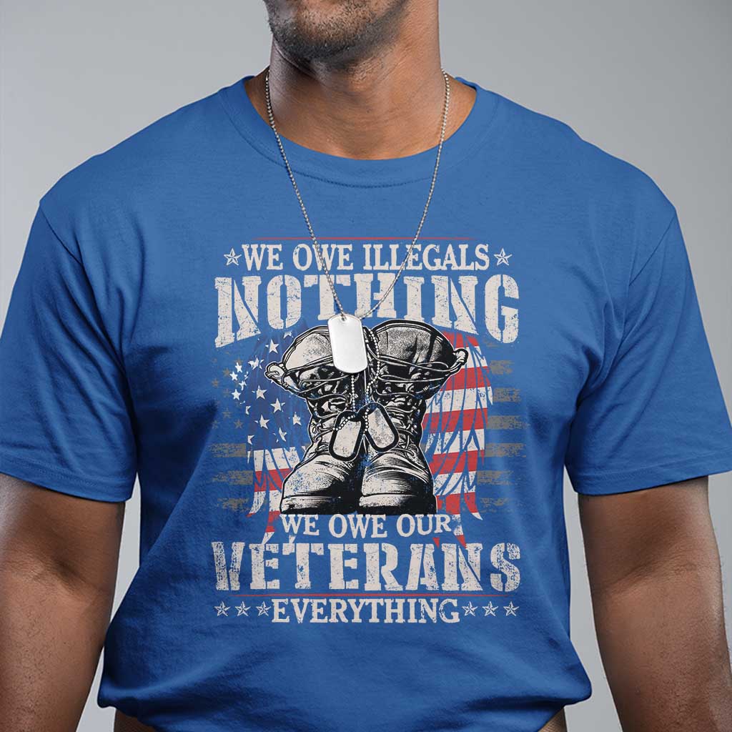 veterans-day-t-shirt-we-owe-illegals-nothing-veterans-everything