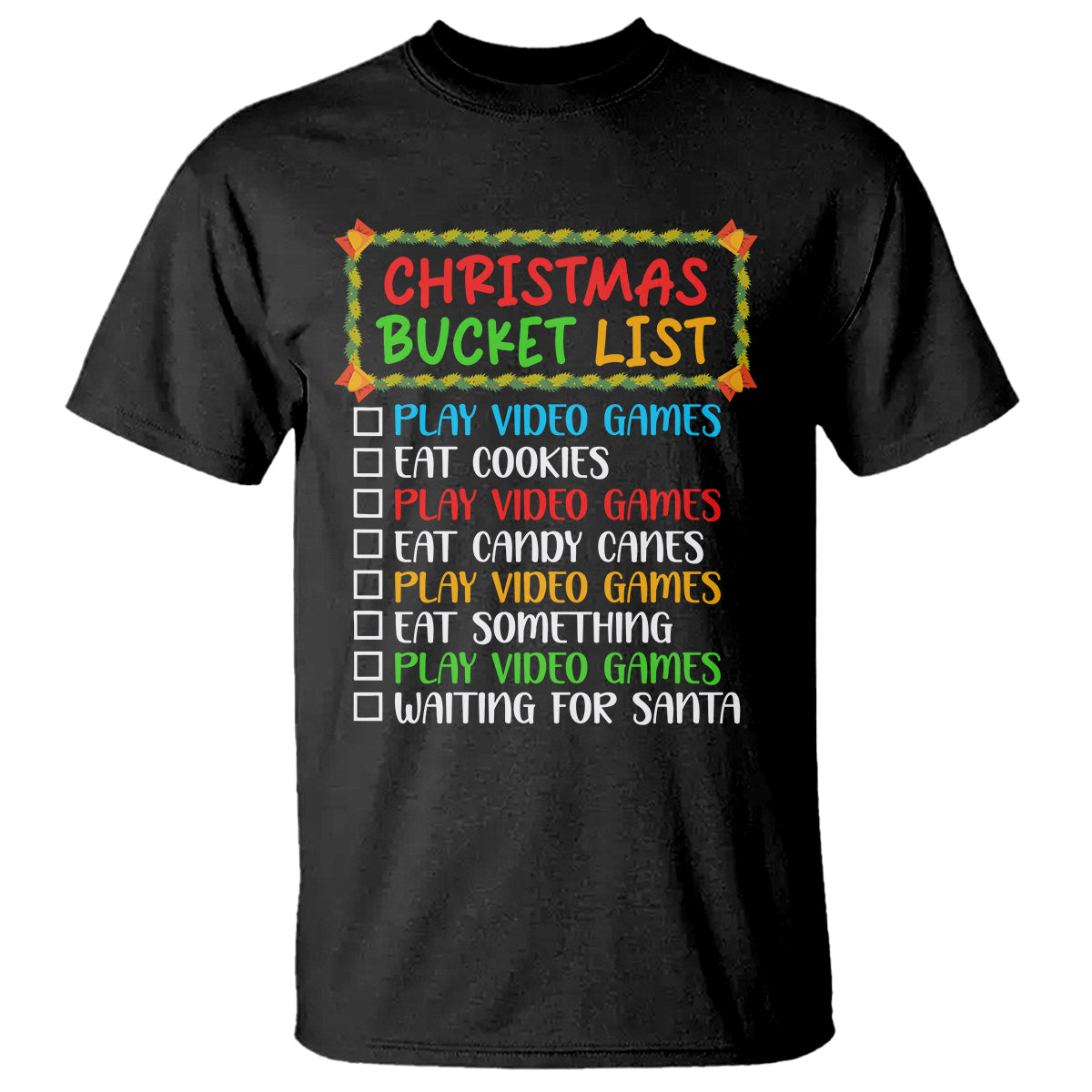 christmas-bucket-list-play-video-games-eat-something-and-wait-for-santa-t-shirt