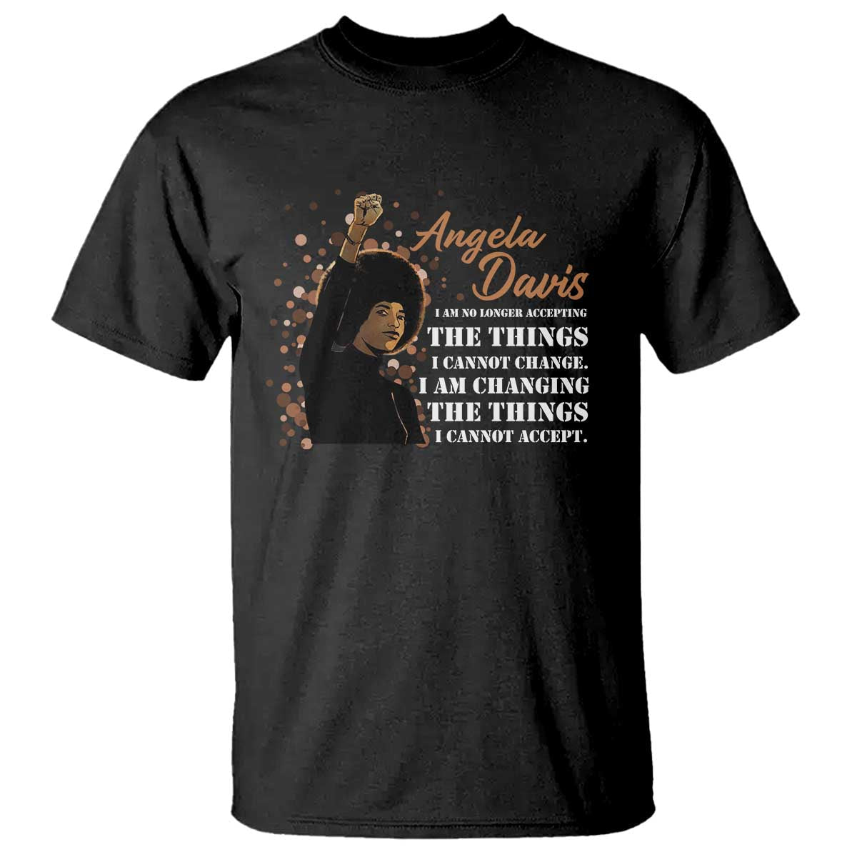angela-davis-t-shirt-i-am-changing-the-things-i-cannot-accept-black-panther-party-history