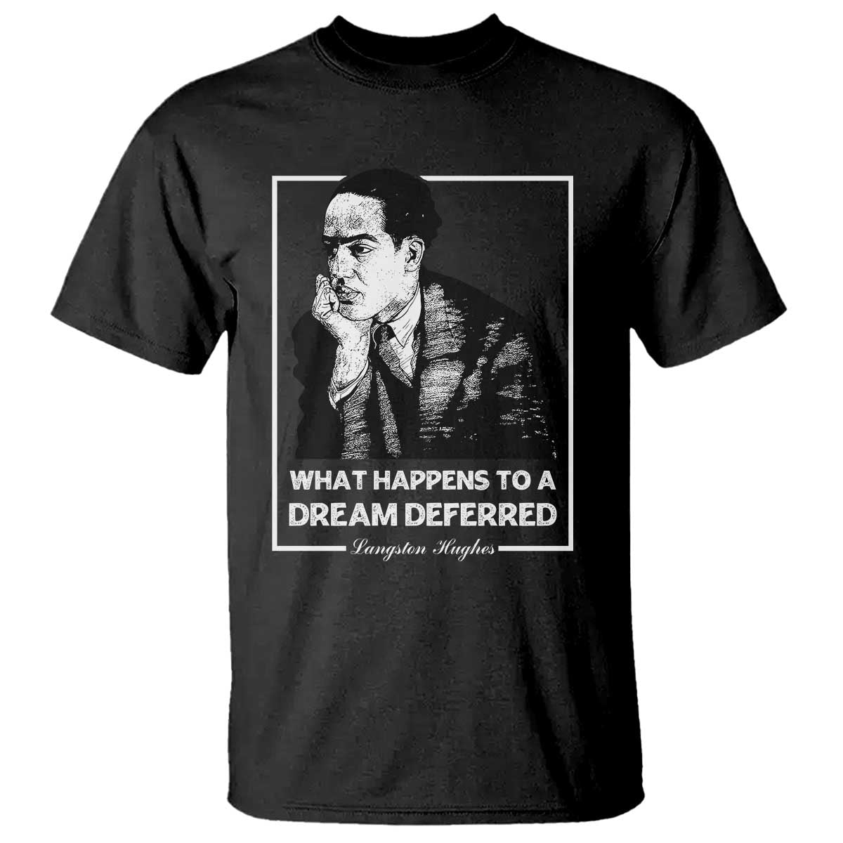 langston-hughes-t-shirt-a-dream-deferred-harlem-renaissance-black-history
