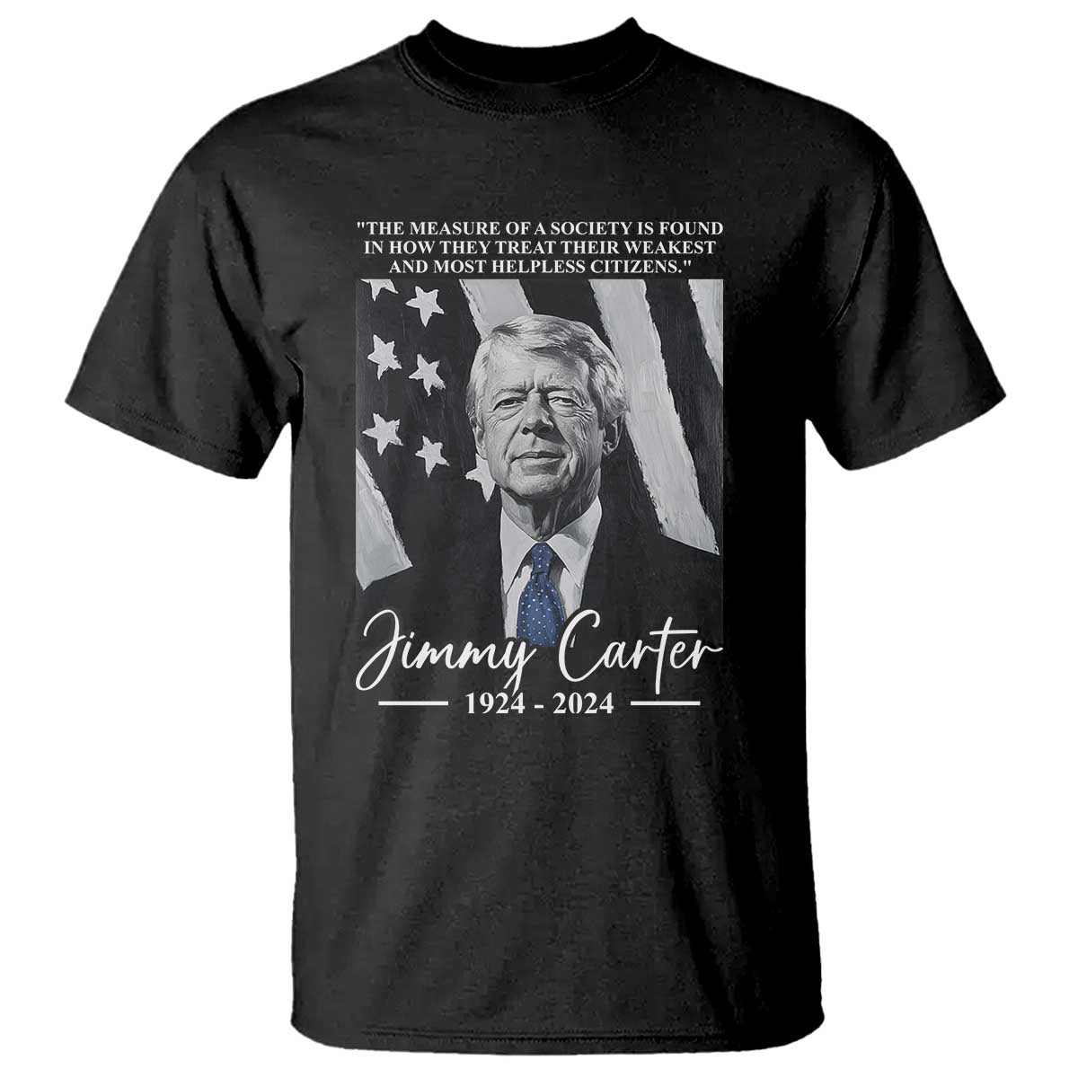 jimmy-carter-quote-t-shirt-the-measure-of-a-society