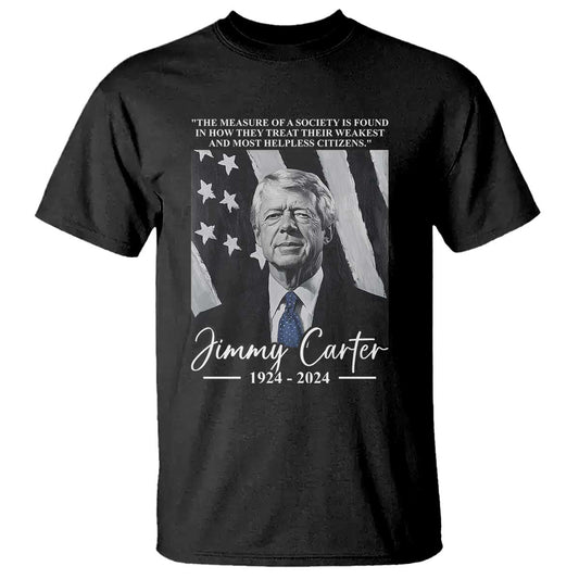 jimmy-carter-quote-t-shirt-the-measure-of-a-society