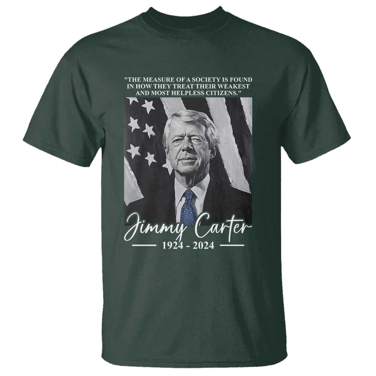 jimmy-carter-quote-t-shirt-the-measure-of-a-society