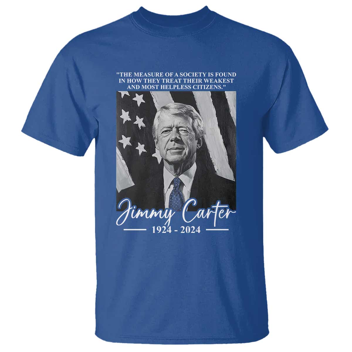 jimmy-carter-quote-t-shirt-the-measure-of-a-society