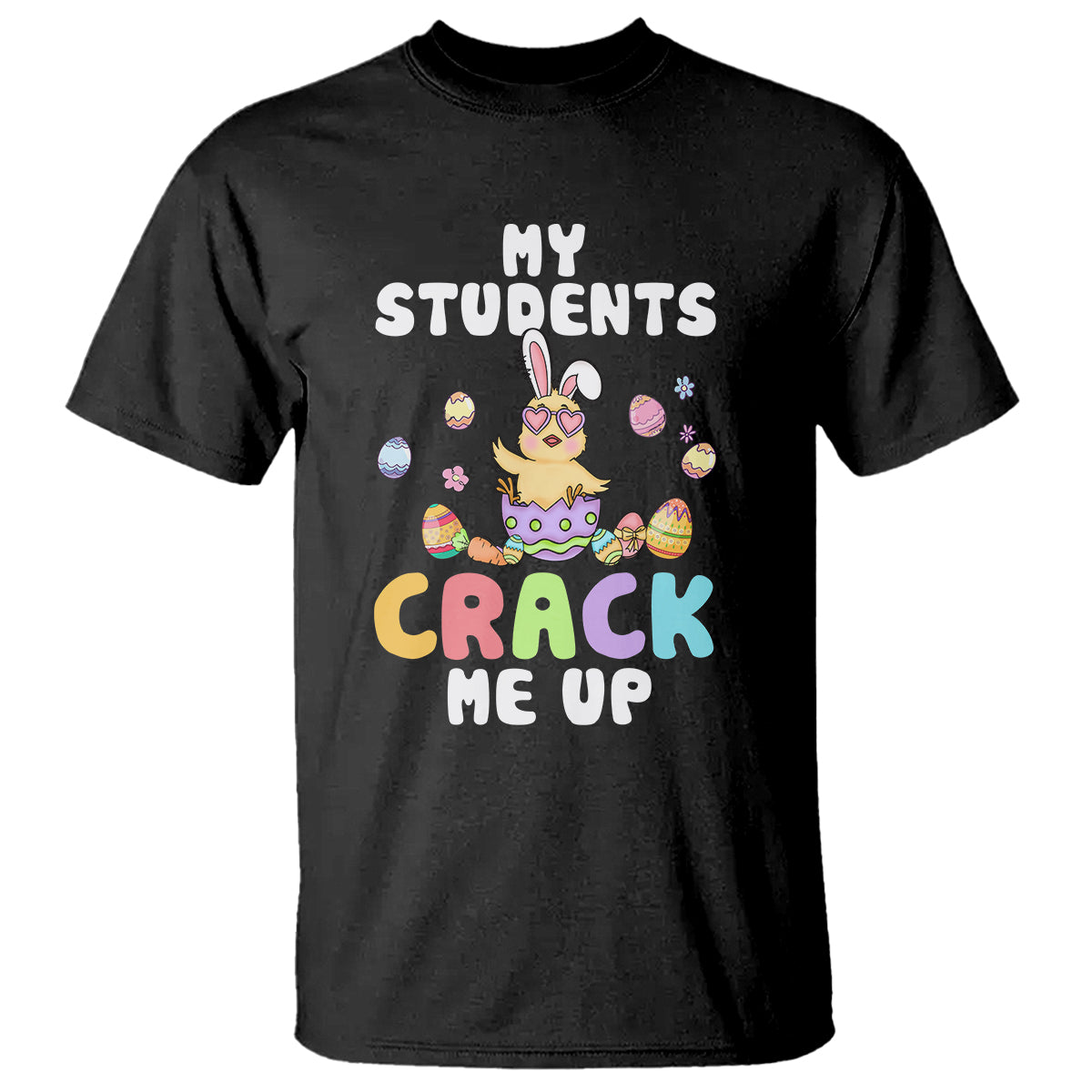 easter-day-t-shirt-my-students-crack-me-up-funny-chick-teacher
