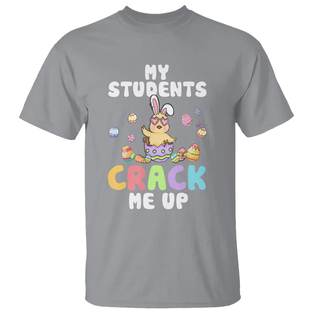 easter-day-t-shirt-my-students-crack-me-up-funny-chick-teacher