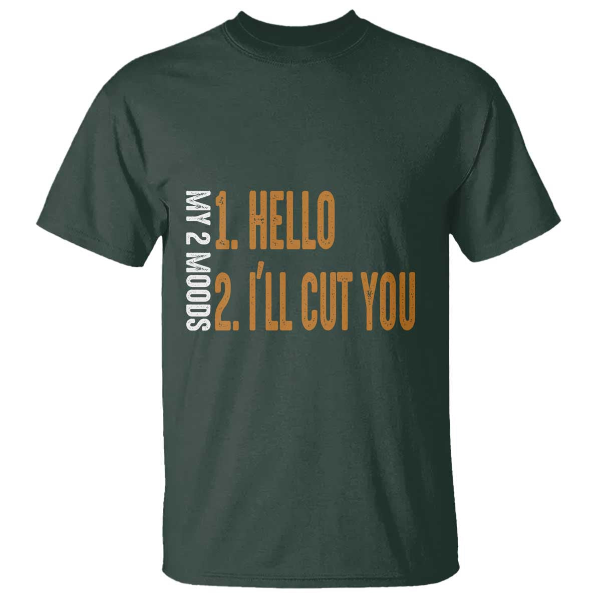funny-my-two-moods-t-shirt-hello-and-ill-cut-you