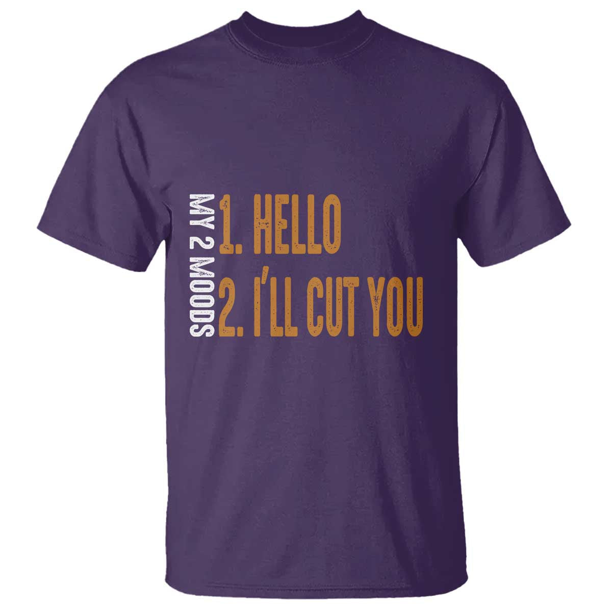 funny-my-two-moods-t-shirt-hello-and-ill-cut-you