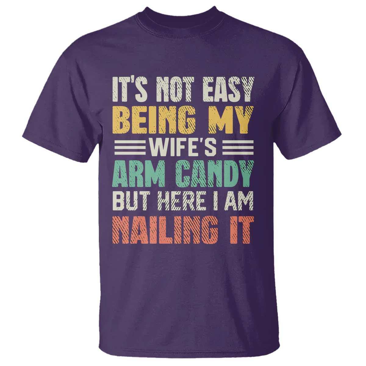 funny-husband-t-shirt-its-not-easy-being-my-wifes-arm-candy