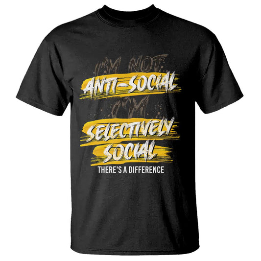 funny-introvert-t-shirt-im-not-anti-social-im-selectively-social