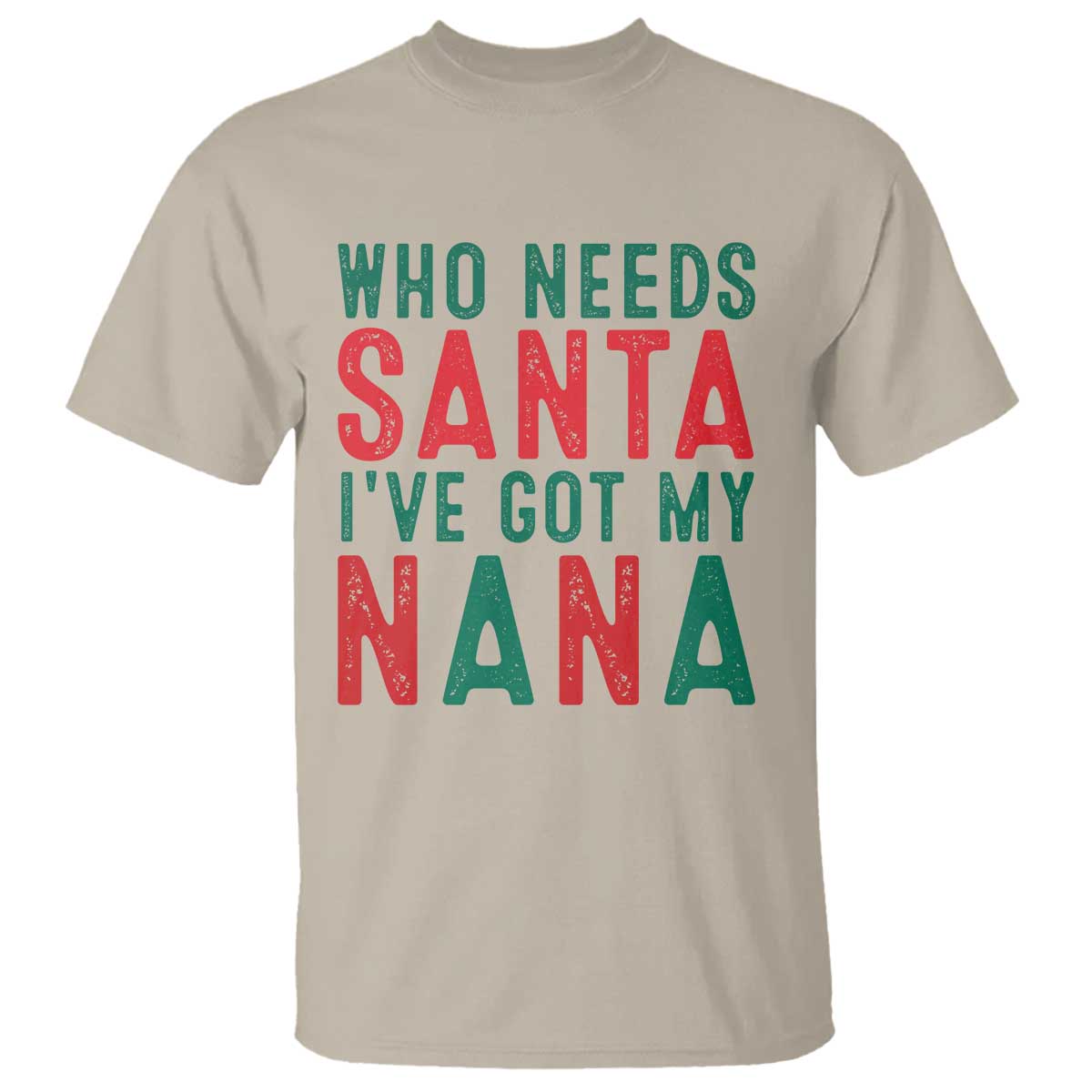 funny-christmas-t-shirt-who-needs-santa-ive-got-my-nana